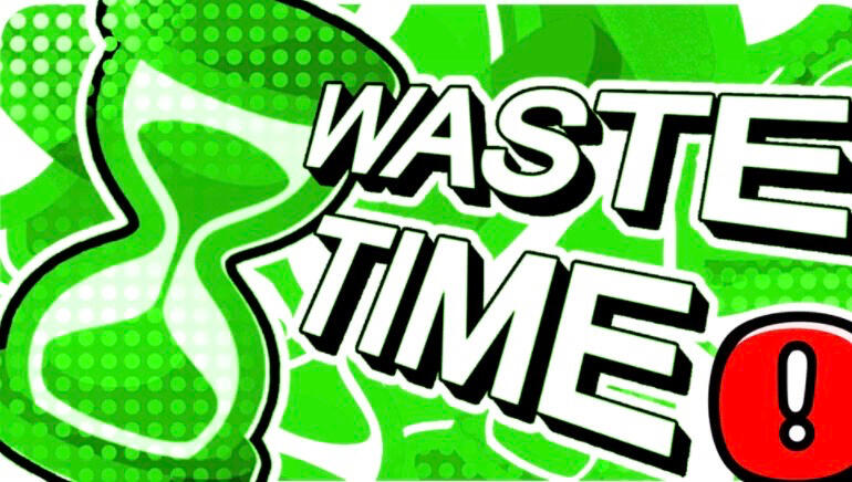 Waste Time